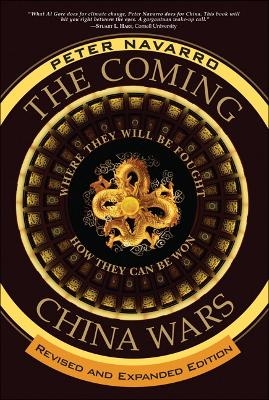 Coming China Wars, The - Peter Navarro
