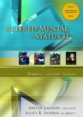 Altered Mental Status II CD, Dynamic Lecture Series - Baxter Larmon, Scott T. Snyder