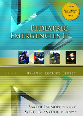 Pediatric Emergencies II CD, Dynamic Lecture Series - Baxter Larmon, Scott T. Snyder