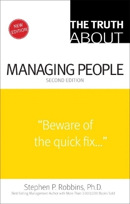 The Truth About Managing People - Stephen P. Robbins