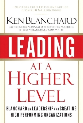 Leading at a Higher Level - Ken Blanchard