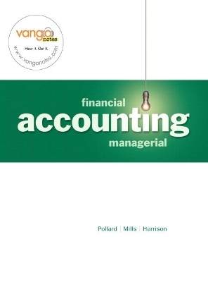 Financial and Managerial Accounting, Chapters 1-24, and MyAccountingLab 12-month Access Code Package - Meg Pollard, Sherry T. Mills, Walter T. Harrison  Jr.