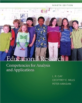 Educational Research - L. R. Gay, Geoffrey E. Mills, Peter W. Airasian