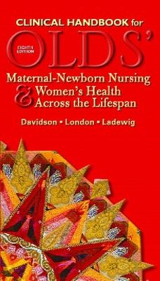Clinical Handbook for Olds' Maternal-Newborn Nursing & Women's Health Across the Lifespan