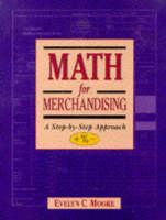 Math for Merchandising - Evelyn C. Moore