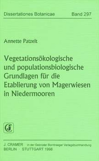 Vegetationsökologische und populationsbiologische Grundlagen für die Etablierung von Magerwisen in Niedermooren
