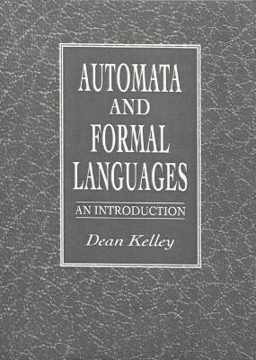 Automata and Formal Languages - Dean Kelley