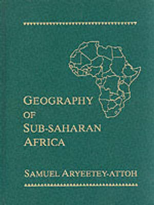 The Geography of Sub-Saharan Africa