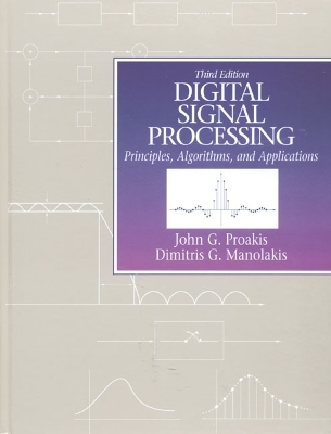 Digital Signal Processing - John G. Proakis, Dimitris K Manolakis