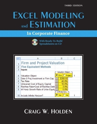 Excel Modeling and Estimation in Corporate Finance - Craig W. Holden