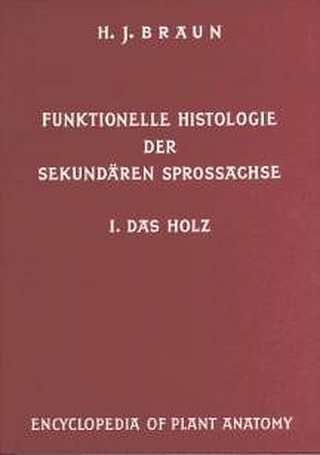 Handbuch der Pflanzenanatomie. Encyclopedia of plant anatomy. Traité d'anatomie végétale / Funktionelle Histologie der sekundären Sprossachse