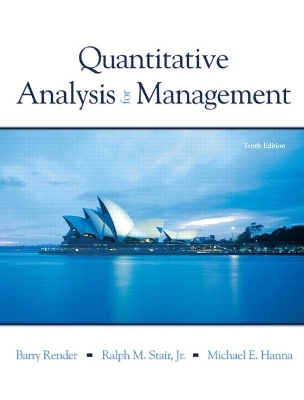 Quantitative Analysis for Management - Barry Render, Ralph M. Stair, Michael E. Hanna
