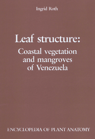 Handbuch der Pflanzenanatomie. Encyclopedia of plant anatomy. Traité d'anatomie végétale / Leaf Structure: Coastal vegetation and mangroves of Venezuela
