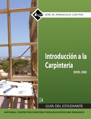 Carpentry Fundamentals Trainee Guide in Spanish, Level 1