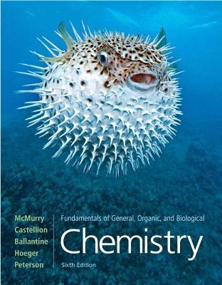 Fundamentals of General, Organic, and Biological Chemistry - John E. McMurry, David S. Ballantine, Carl A. Hoeger, Virginia E. Peterson, Mary E. Castellion