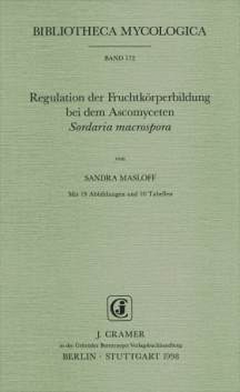Regulation der Fruchtk&ouml;rperbildung bei dem Ascomyceten Sordaria Macrospora - Sandra Masloff