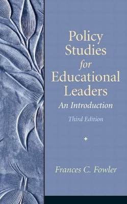 Policy Studies for Educational Leaders - Frances C. Fowler