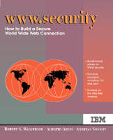 WWW Security - Robert MacGregor, Alberto Aresi, Andreas Siegert,  IBM Books