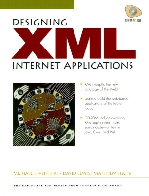 Designing XML Internet Applications - Michael Leventhal, David Lewis, Mathew Fuchs