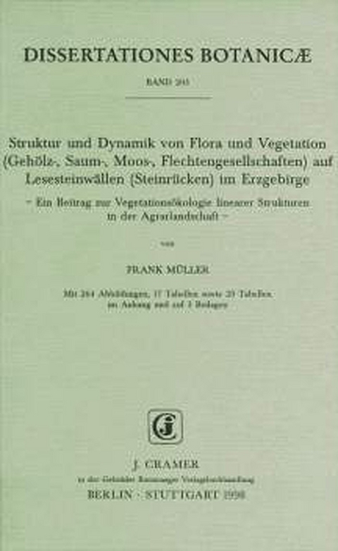 Struktur und Dynamik von Flora und Vegetation (Geh&ouml;lz-, Saum-, Moos-, Flechtengesellschaften) auf Lesesteinw&auml;llen (Steinr&uuml;cken) im Erzgebirge - Frank M&uuml;ller