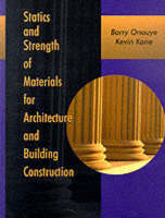 Statics and Strength of Materials for Architecture and Building Construction - Barry S. Onouye, Kevin Kane