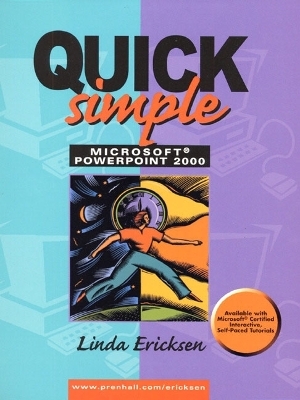 Quick, Simple Microsoft PowerPoint 2000