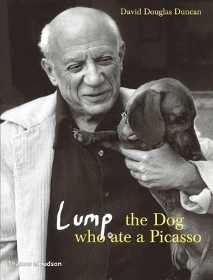 Lump: The Dog who ate a Picasso - David Douglas Duncan