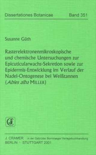 Rasterelektronenmikroskopische und chemische Untersuchungen zur Epicuticularwachs-Sekretion sowie zur Epidermis-Entwicklung im Verlauf der Nadel-Ontogenese bei Weisstannen (Abies Alba MILLER)