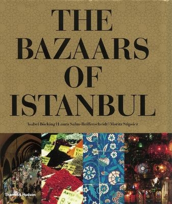 The Bazaars of Istanbul - Isabel B&ouml;cking, Laura Salm-Reifferscheidt