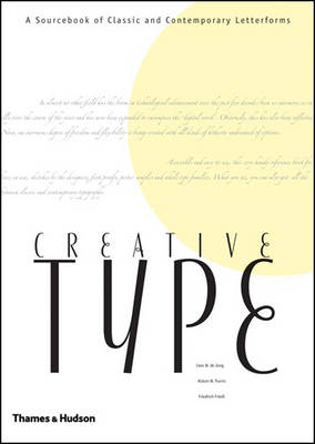 Creative Type:A Sourcebook of Classic and Contemporary Letterform - Cees.W De Jong