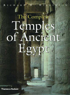 The Complete Temples of Ancient Egypt - Richard H. Wilkinson