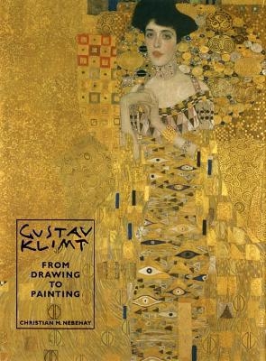 Gustav Klimt - Christian M. Nebehay, Ren&eacute;e Nebehay-King