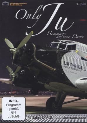 Only JU(52)-bil&auml;umsausgabe - 75 Jahre D-AQUI - Hommage an eine Dame, 1 DVD