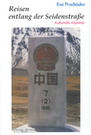 Reisen entlang der Seidenstrasse