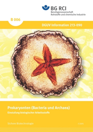 B 006 - Prokaryonten - Einstufung biologischer Arbeitsstoffe