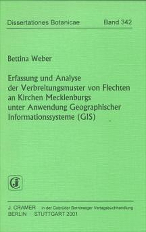 Erfassung und Analyse der Verbreitungsmuster von Flechten an Kirchen Mecklenburgs unter Anwendung Geographischer Informationssysteme (GIS) - Bettina Weber