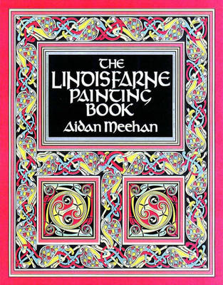 The Lindisfarne Painting Book - Aidan Meehan