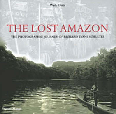 Lost Amazon - Wade Davis