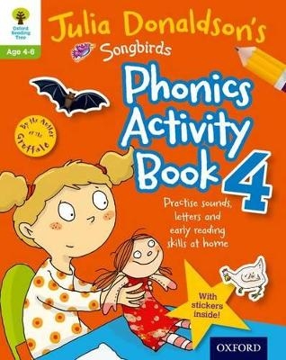 Oxford Reading Tree Songbirds: Julia Donaldson's Songbirds Phonics Activity Book 4 - Julia Donaldson