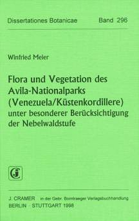 Flora und Vegetation des Avila-Nationalparks (Venezuela/ K&uuml;stenkordillere) unter besonderer Ber&uuml;cksichtigung der Nebelwaldstufe - Winfried Meier