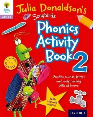 Oxford Reading Tree Songbirds: Julia Donaldson's Songbirds Phonics Activity Book 2 - Julia Donaldson