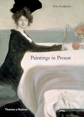 Paintings in Proust - Eric Karpeles