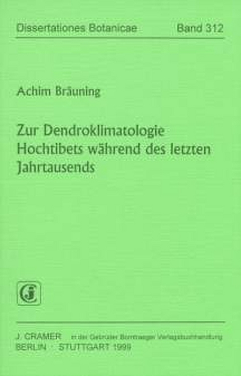 Zur Dendroklimatologie Hochtibets w&auml;hrend des letzten Jahrtausends - Achim Br&auml;uning