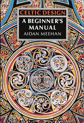 Celtic Design: A Beginner's Manual