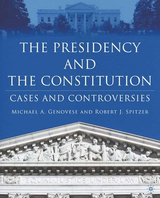 The Presidency and the Constitution