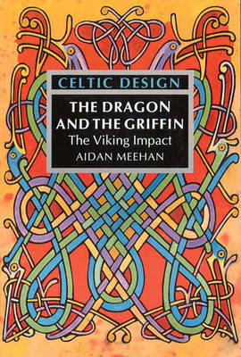 Celtic Design: The Dragon and the Griffin