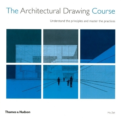 The Architectural Drawing Course - Mo Zell
