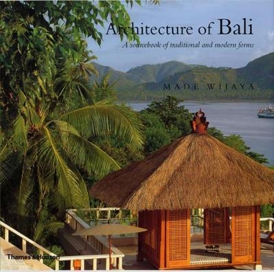 Architecture of Bali - Made Wijaya