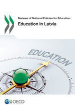 Reviews of National Policies for Education Education in Latvia -  Oecd