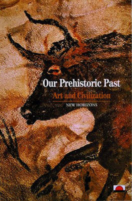 Our Prehistoric Past:Art and Civilization